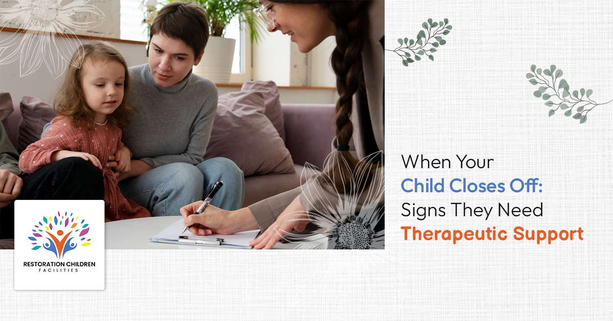 When Your Child Closes Off: Signs They Need Therapeutic Support
